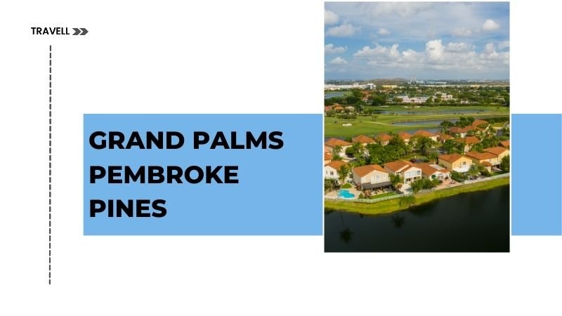 Grand Palms Pembroke Pines