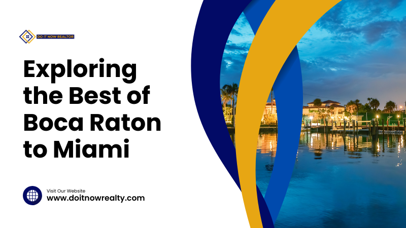 Exploring the Best of Boca Raton to Miami